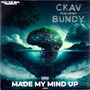 made my mind up (feat. Bundy) [Explicit]