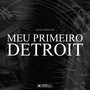 Meu Primeiro Detroit (Explicit)