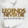 Legends Never Die (Explicit)