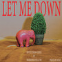 Let Me Down (Explicit)