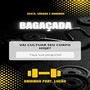 Bagaçada (feat. Lucão)