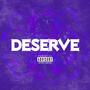 Deserve (Explicit)