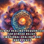 528 Hz Healing Frequencies for Stress Relief, Emotional Healing, and Inner Peace