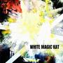 White Magic Kat