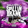 Spillin Drank (feat. Dezigna Da Plug) [Explicit]