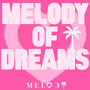 Melody of Dreams (Explicit)