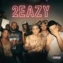2EAZY (feat. Cactus Boyz CBE) [Explicit]