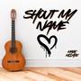 Shout My Name