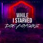 While I Starved (Explicit)