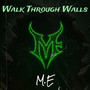 Walk Through Walls