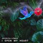 I Open My Heart