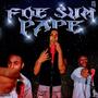 Foe Sum Pape (feat. Lil Hot, Hotboii Chucc & Hotboii Jah) [Explicit]