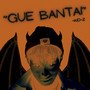 Gue Bantai (Explicit)