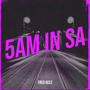 5AM IN SA (Explicit)