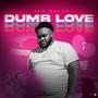 Dumb Love (feat. Big Val)