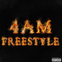 4AM Freestyle (Explicit)