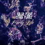 Party Life (feat. CitiBoi Flamez) [Explicit]