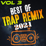 Best of Trap Remix 2021, Vol. 3 (Explicit)