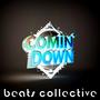 comin´ down