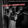 COLD HEARTED (feat. CFN Maine) [Explicit]