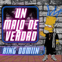 Un Malo De Verdad (Explicit)