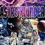 AstroThunder (Explicit)