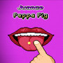 Peppa Pig (Explicit)