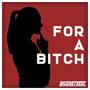 FOR A ***** (Explicit)