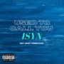 Used To Call You (Explicit)