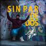 Sin par de dos (Explicit)