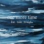 one more time (feat. Oddie Strangeluv) [Explicit]