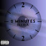 2 Minutes (Explicit)