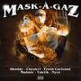 Mask-A-Gaz (feat. Fresh Corleone, Madmic, Taktik & Nyce) [Explicit]