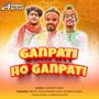 Ganpati Ho Ganpati (feat. Abhay Tyagi, Avinash Gupta & Aman Hora)