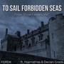 To Sail Forbidden Seas (From 