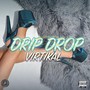 Drip Drop (Explicit)