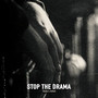 Stop the Drama