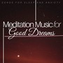 Meditation Music for Good Dreams - Songs for Sleep and Anxiety, Healing Music, Rain, Sleep and Relaxation Mp3