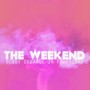 The Weekend (feat. Friday) - Single [Explicit]