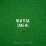 New Year, Same Me (NYSM) [Explicit]