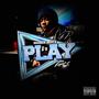 Play, Pt. 1 (Explicit)