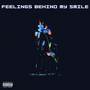 Feelings Behind My Smile (Explicit)