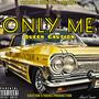 Only Me (Explicit)