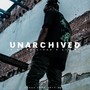 Unarchived, Vol. 1 (Explicit)