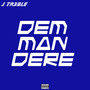 Dem Man Dere (Explicit)