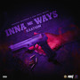 Inna Me Ways (Explicit)