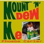 Mount 'n' Dew Me