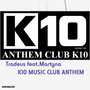 K10 Music Club Anthem