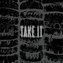 Take It (Explicit)