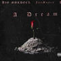 A DREAM (feat. JayMoney & CeeJay) [Explicit]